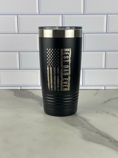 Best Dad Ever America Flag 20oz Tumbler Perfect Fathers Day Gift Laser Engraved Cup
