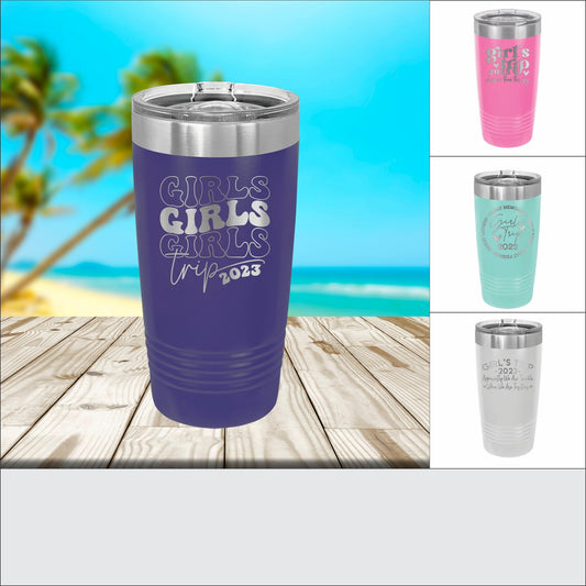 Girls Trip Laser Engraved 20oz Tumbler, Girls Weekend, Bachelorette Party, Beach trip, Vacation Cup, Customizable, Personalized